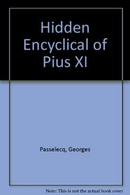 Hidden Encyclical of Pius XI
