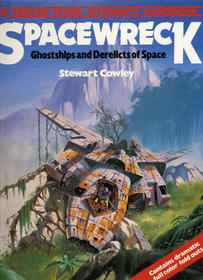 Spacewreck: Ghostships and Derelicts of Space