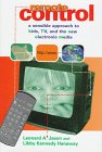 Remote Control: A Sensible Approach to Kids, Tv, and the New Electronic Media