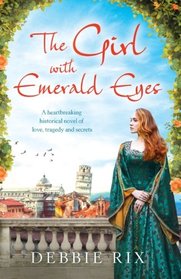 The Girl with Emerald Eyes: A heartbreaking historical novel of love, tragedy and secrets