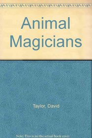 Animal Magicians