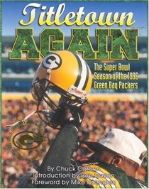 Titletown Again : The Super Bowl Season of the 1996 Green Bay Packers