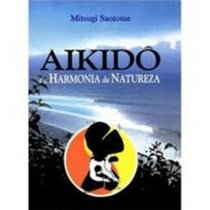 Aikid e a Harmonia da Natureza -- Aikido and the Harmony of Nature (Portuguese Language Edition)
