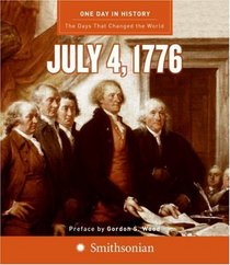One Day in History: July 4, 1776 (One Day in History)