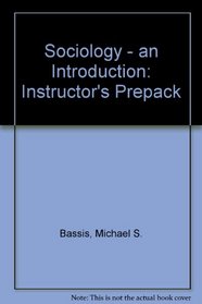 Sociology - an Introduction: Instructor's Prepack