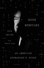 Good Hunting: A Spymaster's Story