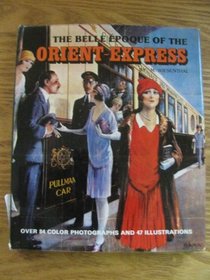 The Belle Epoque of the Orient - Express