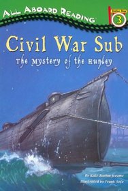 Civil War Sub: The Mystery of the Hunley (All Aboard Reading)