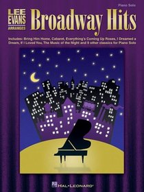 Lee Evans Arranges Broadway Hits: Piano Solo