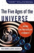 The Five Ages of the Universe: Inside the Physics of Eternity