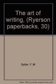 The art of writing, (Ryerson paperbacks, 30)