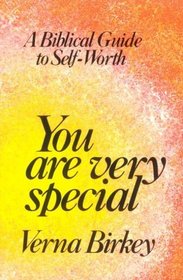 You Are Very Special: A Biblical Guide to Self-Worth