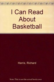 I Can Read About Basketball