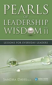 Pearls of Leadership Wisdom, Volume II: Lessons for Everyday Leaders