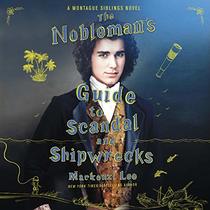 The Nobleman's Guide to Scandal and Shipwrecks: Library Edition (Montague Siblings)