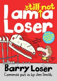 I Am Still Not a Loser (Barry Loser)