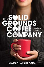 The Solid Grounds Coffee Company (The Saturday Night Supper Club)