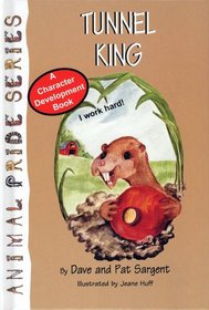 Tunnel King (Sargent, Dave, Animal Pride Series, 11.)