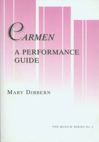 Carmen: A Performance Guide (Vox Music Ae Series, 4)