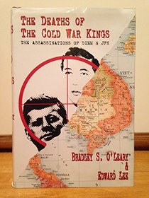 The Deaths of the Cold War Kings: The Assassinations of Diem  JFK