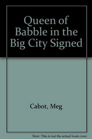 Queen of Babble in the Big City Signed
