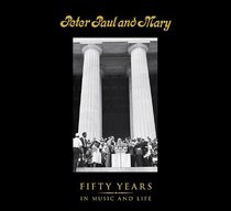 Peter, Paul and Mary: 50 Years Together