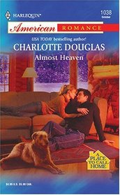 Almost Heaven (A Place to Call Home, Bk 1) (Harlequin American Romance, No 1038)