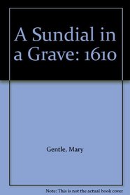 A Sundial in a Grave: 1610