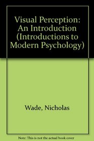 Visual Perception: An Introduction (Introduction to Modern Psychology)