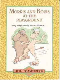 Morris and Boris At the Playground