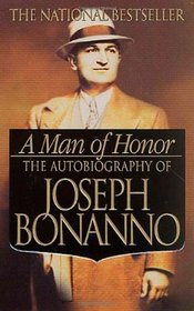 A Man of Honor: The Autobiography of Joseph Bonanno