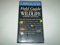 Larousse Field Guides: Wildlife (Larousse Field Guides)