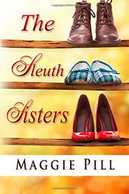 The Sleuth Sisters (Sleuth Sisters, Bk 1)