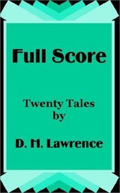 Full Score: Twenty Tales by D. H. Lawrence