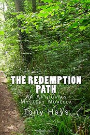 The Redemption Path: An Arthurian Mystery Novella (Volume 5)