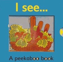 I See... A Peekaboo Book
