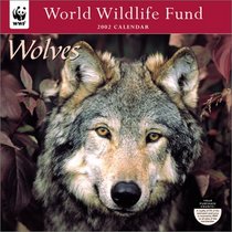 World Wildlife Fund Wolves - 2002 Wall Calendar (World Wildlife Fund (Calendars WWF))