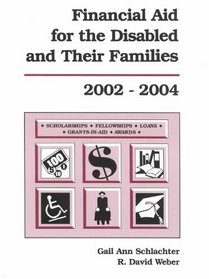 Financial Aid for the Disabled  Their Families, 2002-2004 (Financial Aid for the Disabled and Their Families)