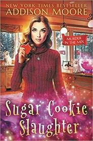 Sugar Cookie Slaughter (MURDER IN THE MIX)
