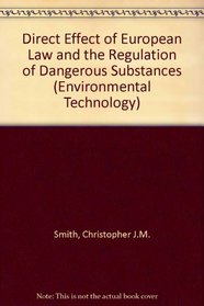 Direct Effect of European Law and the Regulation of Dangerous Substances (Environmental Technology)