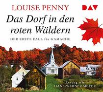 Das Dorf in den roten Waldern (Still Life) (Chief Inspector Gamache, Bk 1) (Audio CD) (German Edition)