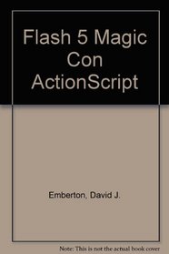 Flash 5 Magic Con ActionScript (Spanish Edition)