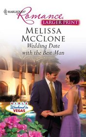 Wedding Date with the Best Man (Girls' Weekend in Vegas, Bk 4) (Harlequin Romance, No 4193) (Larger Print)