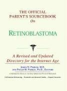 The Official Parent's Sourcebook on Retinoblastoma: Directory for the Internet Age