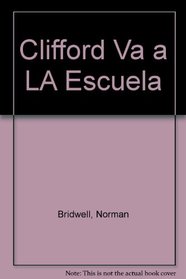 Clifford va a la escuela  (Spanish Edition)