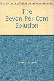 The Seven-Per-Cent Solution