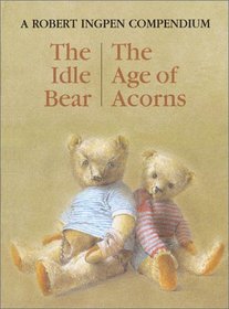 Idle Bear & The Age of Acorns