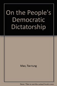 On the People's Democratic Dictatorship
