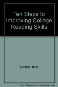 Ten Steps to Improving College Reading Skills