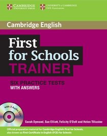 First for Schools Trainer Six Practice Tests with Answers and Audio CDs (3) (Authored Practice Tests)